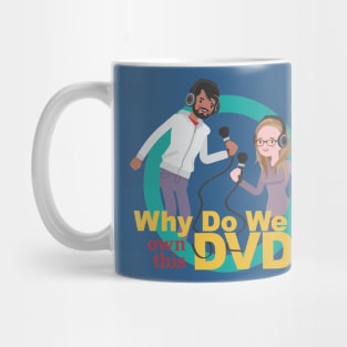 Why Do We Own This DVD logo Mug